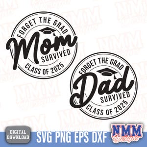 Klasse von 25 Mom Dad Survived SVG PNG Abschlussdatei für Eltern unterstützen Cricut Silhouette Design