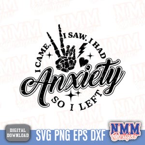 I Came I Saw I Had Anxiety SVG | Mental Health SVG | Funny Shirt Design | Trendy Quote PNG for Crafts & Décor