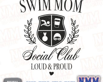 May include: Black and white graphic design with the text "SWIM MOM Social Club" and "LOUD & PROUD". The design includes a shield with swimming-related icons, laurel branches, and a heart.