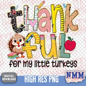 Thankful Turkeys PNG, Teacher Thanksgiving Design (Digital Download)