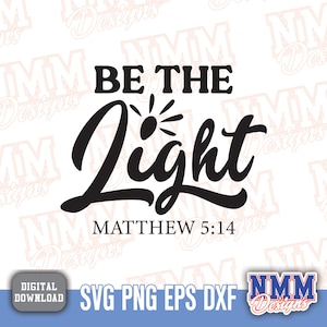 Be The Light SVG PNG, Inspirational Zitat Digital Download, Motivational Art Design für T-Shirts & Home Decor