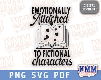 Emotional gebunden an fiktive Charaktere SVG PNG PDF (Digitaler Download)