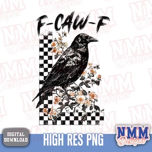 Crow Raven PNG, F-CAW-F Funny Halloween png, Dark Bird Sublimation Design, Gothic Floral Checkered PNG, Spooky Grunge Digital Download