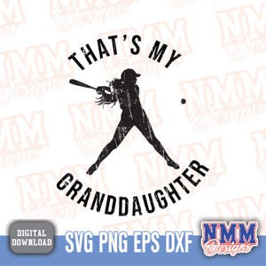 That&#39;s My Granddaughter SVG | Softball Mama Game Day Design | Perfect Mother&#39;s Day Gift & Softball Shirt Design