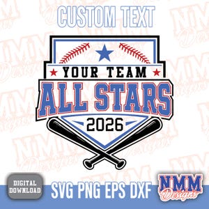 May include: A graphic design featuring a blue and black baseball emblem with the text CUSTOM TEXT, YOUR TEAM, ALL STARS, and 2026. The design includes a blue star, red baseball stitching, and two crossed black baseball bats on a white background.