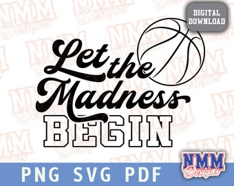 Let the Madness BeginBasketball SVG: Team Shirt Design (Digital Download)