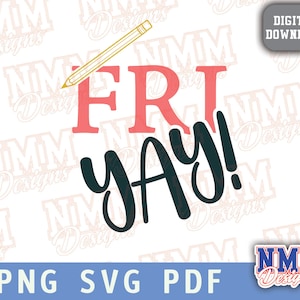 Vendredi, oui ! Vendredi professeur couper fichier PNG SVG PDF pour T-shirt Cricut Design cadeau pour professeur amis collègues