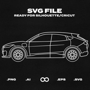 Ford Mustang Mach-E GT Car SVG/EPS Outline - Printable, Cricut & Silhouette File