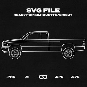 May include: White outline of a pickup truck on a black backdrop. The text "SVG FILE READY FOR SILHOUETTE/CRICUT" is at the top. Below the truck are the file type extensions: .PNG .AI ∞ .EPS .SVG.