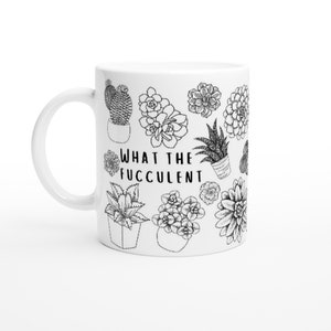 What the fucculent mug | funny coffee cup | plant lovers | succulent lover coffee cup | rude mug
