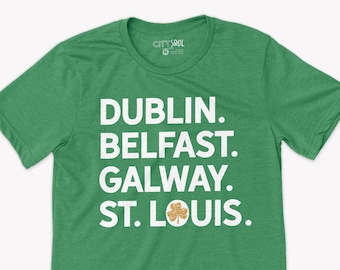 St. Patrick's Day shirt | irish cities Dublin Belfast Galway St. Louis St. Pat's Day unisex adult tshirt | glitter shamrock option snls2-057