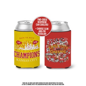 May include: Two-sided neoprene can cooler featuring a yellow and red design with the text "Back to Back" and "Champions Kansas City" with the numbers "LVII" and "LVIII". The other side of the cooler features a red design with the text "Kansas City" and "CHAMPS" with the numbers "20 LVIII 23".