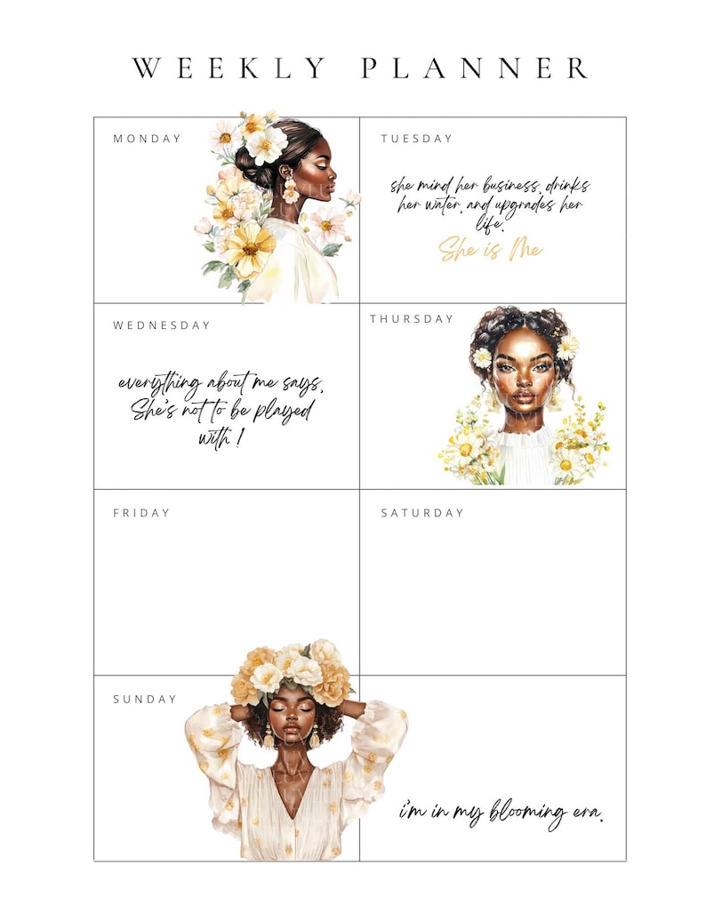 May include: A white weekly planner featuring watercolour illustrations of Black women with floral decorations. The planner includes text such as "She is Me" and "I'm in my blooming era."