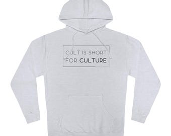 Cult is Short For Culture-hoodie