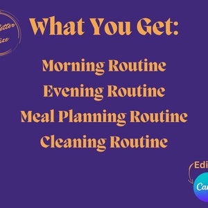 Puede incluir: Un fondo morado con texto naranja que dice "What You Get:" y enumera "Morning Routine", "Evening Routine", "Meal Planning Routine" y "Cleaning Routine". Un c&iacute;rculo con el texto "Edit in Canva" est&aacute; en la esquina inferior derecha.