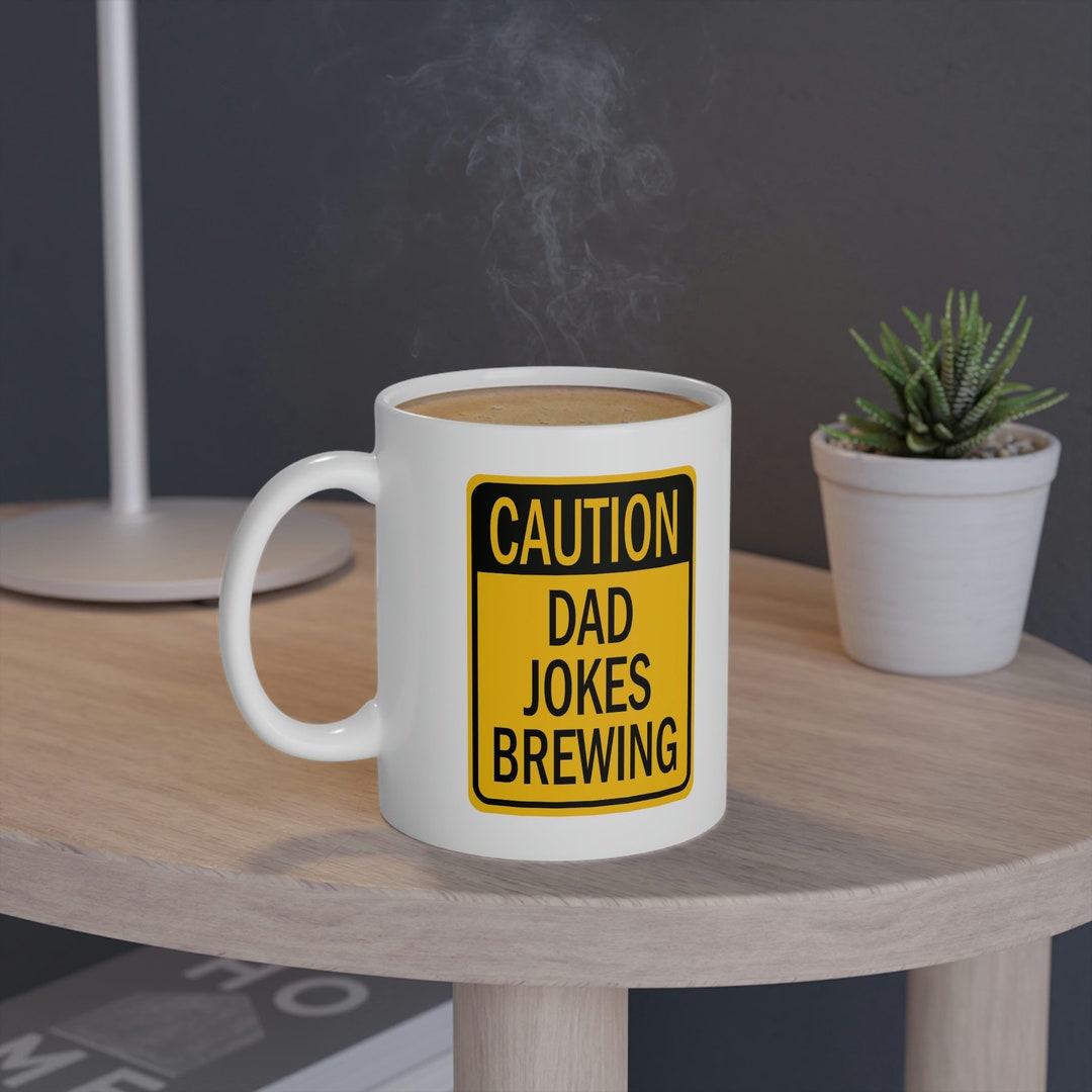 Dad Jokes Coffee Mug, Caution Dad Jokes Brewing, Fathers Day Gift