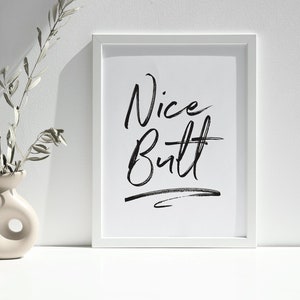 Nice Butt Digital Downloadable Print- Funny Bathroom Sign