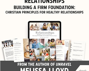May include: An ebook titled "Relationships: Building a Firm Foundation: Christian Principles for Healthy Relationships" is displayed on a tablet. The cover features a collage of images. Additional pages and text are visible.