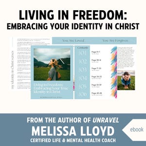May include: An ebook cover with the title "Living in Freedom: Embracing Your Identity in Christ." The cover features a woman in a field, a contents list, and the author's name, Melissa Lloyd.