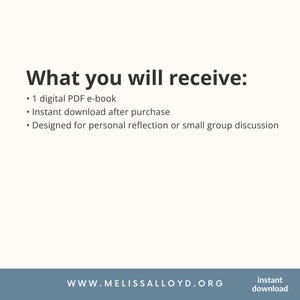 May include: White background with the text "What you will receive:" followed by bullet points: "1 digital PDF e-book", "Instant download after purchase", and "Designed for personal reflection or small group discussion". The website address is www.melissalloyd.org.