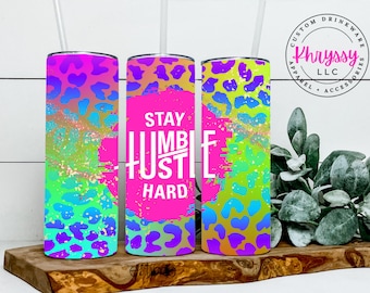 Stay Humble Gobelet rigide 20 oz avec paille Hustle