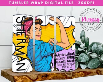 Pop Art - Administrator Because Badass - 20oz and 30oz Straight Tumbler Wrap Design