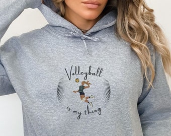 Volleyball Is My Thing Hoodie, Volleyball shirt, Sports Sweatshirt, for coach, volleyball player Hoodie, Volleyball player gift, for fan