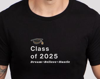 Camiseta Dream Believe Hustle de la clase de 2025, camiseta de graduación de la escuela secundaria, camiseta de último año de 2025, regalo de la clase de 2025, para hijo, para hija, personalizada