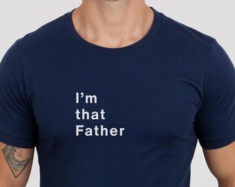 Camiseta "Soy ese padre", suéter para papá, sudadera para papá, regalo para el día del padre, regalo para papá nuevo, sudadera con bolsillo para papá, camiseta "Ese padre", regalo personalizado para papá