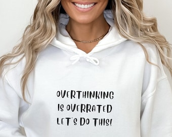 Pensar demasiado es sudadera con capucha sobrevalorada, camisa de pensador excesivo profesional, sudadera de ansiedad, espera, déjame pensar demasiado en esto, camisa de cuidado personal