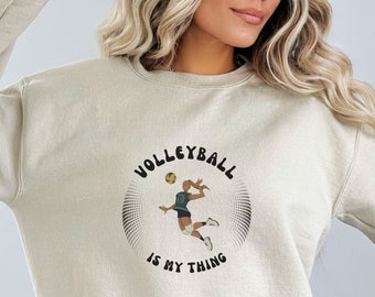 Volleyball Is My Thing Sweatshirt, Volleyball shirt, Sports tee shirt, gift for coach, volleyball player shirt, Volleyball player gift