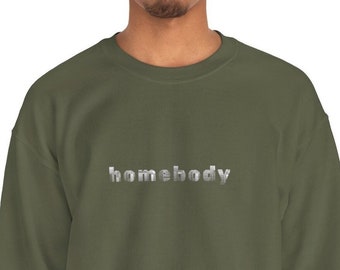 Homebody Sweatshirt, Soft Sweatshirt, Comfy sweatshirt, Sleep shirt, chill mode Hoodie, Fun gift for her, Cool gift for him, Cozy Sweatshirt