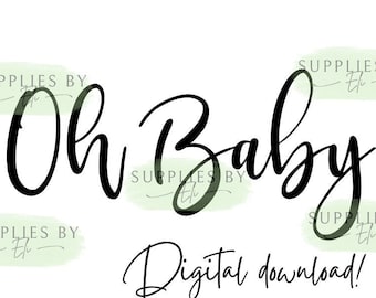 Oh baby svg, Oh baby png, baby shower decor, baby decor
