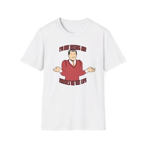 Brak&#39;s Dad Cartoon &quot;I&#39;m Not Kissing Any Animals&quot; Unisex Soft-Style T-Shirt - Adult Swim Classic Comfort Tee