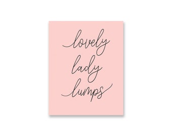 Lovely Lady Lumps | Digital Print | Easy to Print | Print and hang in your home