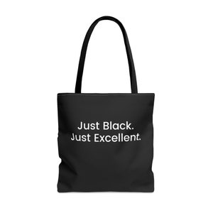 Just Black Just Excellent Tote Bag