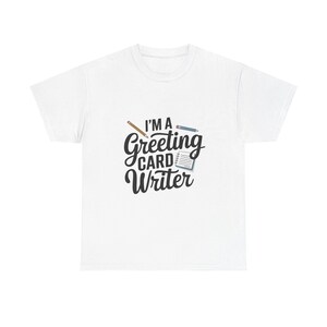 Camiseta de escritor de cartão de felicitações, camiseta fofa para escritores, presente criativo para criadores de cartões, presente para escritores, camiseta para entusiastas da escrita