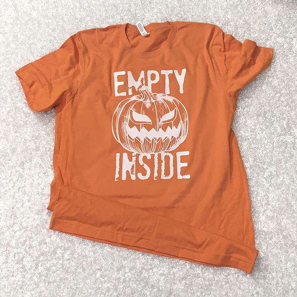 Empty Inside Halloween shirt pumpkin shirt funny Halloween dark humor halloween. dark humor