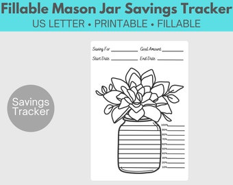May include: A black and white printable savings tracker with a mason jar design. The jar is filled with a flower and has lines to track progress towards a savings goal. The text "Savings Tracker" is at the top of the page.