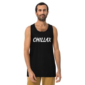 CHILLAX - Mens Premium Med/Heavy Weight Tank Top (w)