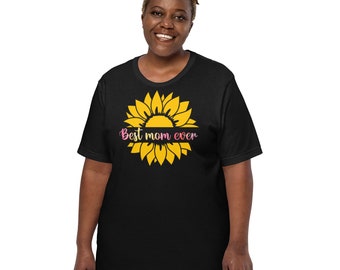 Best Mom Ever Sunflower -  Women&#39;s Soft T-shirt