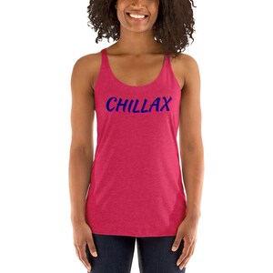 CHILLAX - Womens Racerback Tank