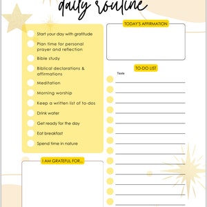 May include: A yellow and white printable daily routine checklist for Christian women. The checklist includes items like "Start your day with gratitude", "Plan time for personal prayer and reflection", "Bible study", "Biblical declarations & affirmations", "Meditation", "Morning worship", "Keep a written list of to-dos", "Drink water", "Get ready for the day", "Eat breakfast", "Spend time in nature", "Today's Affirmation", "To-Do List", and "I am grateful for..."