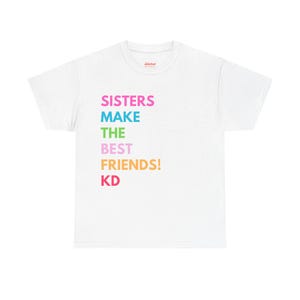 Kappa Delta &quot;Schwestern machen sich die besten Freunde!&quot; T Shirt