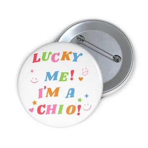 Chi Omega Lucky Me! Pin Button
