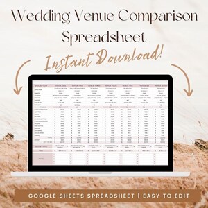 May include: A laptop screen displays a spreadsheet titled "Wedding Venue Comparison Spreadsheet." The words "Instant Download!" are in a cursive font. The bottom of the screen reads "GOOGLE SHEETS SPREADSHEET | EASY TO EDIT."