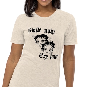 Betty Boop Smile Now Cry Later Short sleeve Unisex t-shirt
