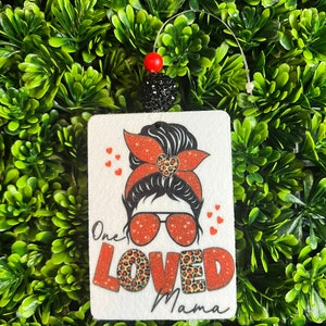 One Loved Mama // Air Freshener