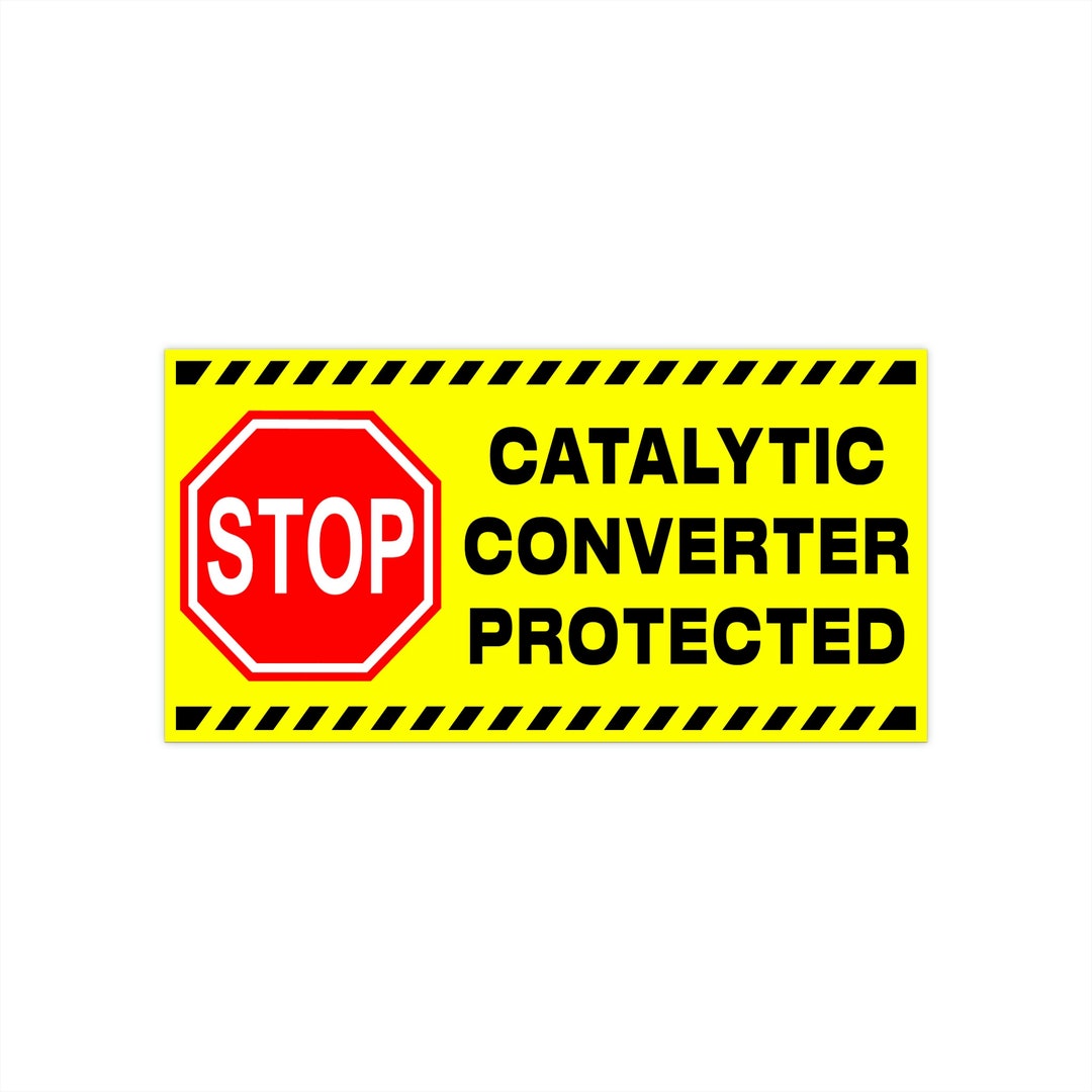 Catalytic Converter Protected Bumper Stickers Security Warning Vinyl