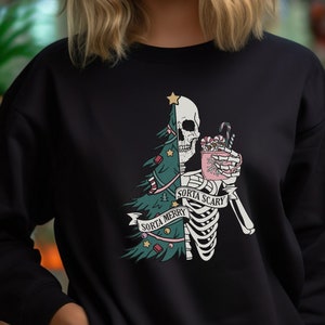 Sorta Merry Scary Sweatshirt Christmas Sorta Scary Spirit Shirt Merry And Scary Skeleton Sweatshirt